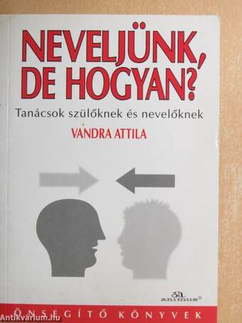 Neveljünk, de hogyan?