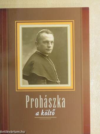 Prohászka, a költő