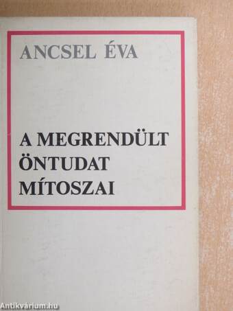 A megrendült öntudat mítoszai