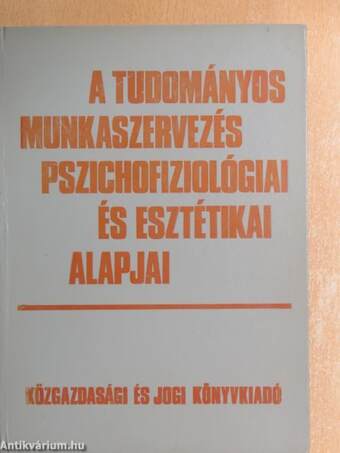 A tudományos munkaszervezés pszichofiziológiai és esztétikai alapjai