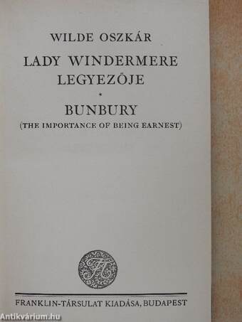 Lady Windermere legyezője/Bunbury