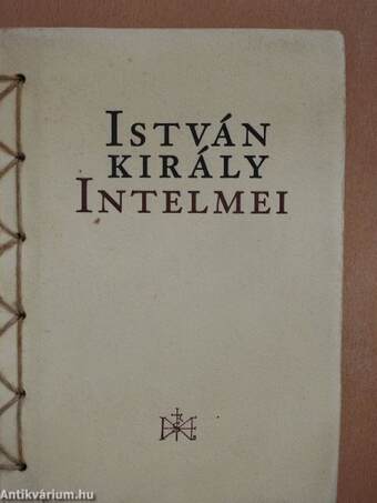 István király intelmei