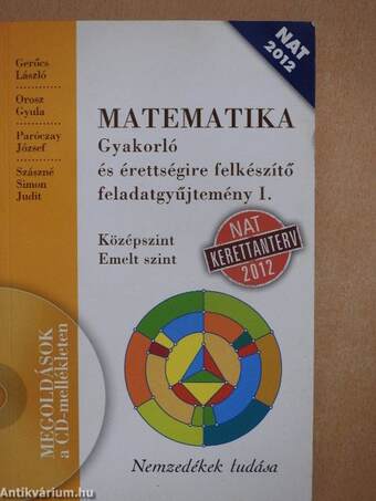 Matematika - Gyakorló és érettségire felkészítő feladatgyűjtemény I. 