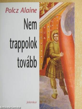 Nem trappolok tovább