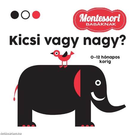 Montessori babáknak Kicsi vagy nagy?