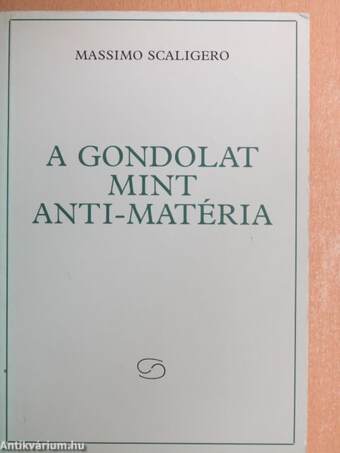 A Gondolat mint Anti-matéria