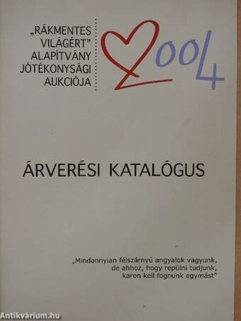 "Rákmentes Világért" Alapítvány jótékonysági aukciója 2004