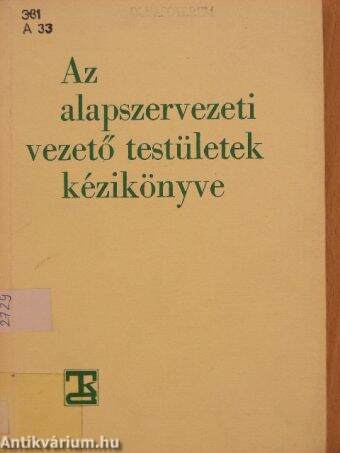 Az alapszervezeti vezető testületek kézikönyve