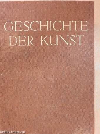 Geschichte der Kunst von der altchristlichen Zeit bis zur Gegenwart