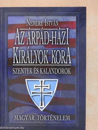 Az Árpád-házi királyok kora