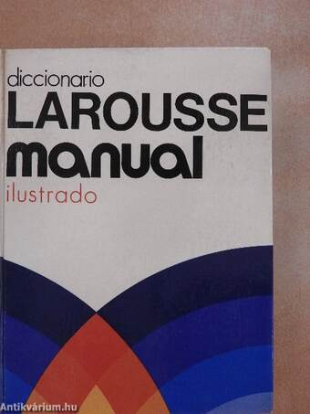 Diccionario Larousse Manual Ilustrado