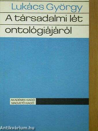 A társadalmi lét ontológiájáról 1. (töredék)