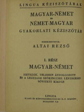 Magyar-német és német-magyar gyakorlati kéziszótár I-II.