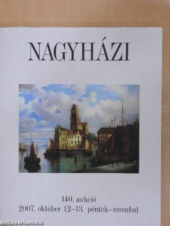 Nagyházi Galéria és Aukciósház 140. aukció