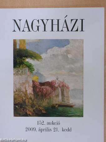 Nagyházi Galéria és Aukciósház 152. aukció