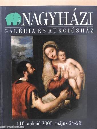 Nagyházi Galéria és Aukciósház 116. aukció