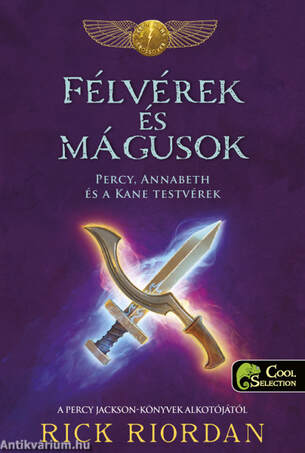 Félvérek és mágusok - Percy, Annabeth és a Kane-testvérek