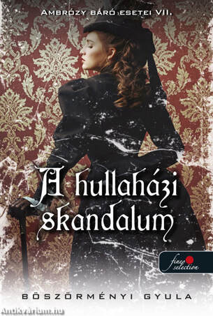 Ambrózy báró esetei VII. - A hullaházi skandalum