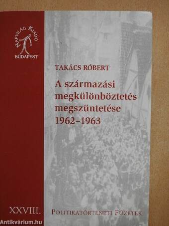 A származási megkülönböztetés megszüntetése 1962-1963