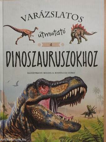 Varázslatos útmutató a dinoszauruszokhoz