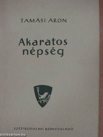 Akaratos népség I-II.