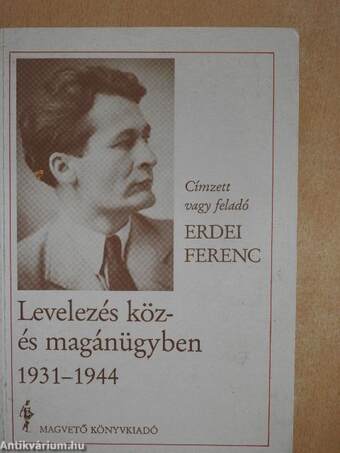 Levelezés köz- és magánügyben 1931-1944