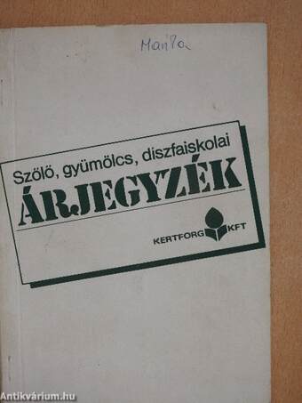 Szőlő-, gyümölcs-, díszfaiskolai árjegyzék 1987/88.