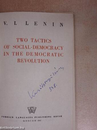 Two Tactics of Social-Democracy in the Democratic Revolution (Karácsonyi Béla könyvtárából)