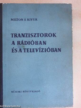 Tranzisztorok a rádióban és a televízióban