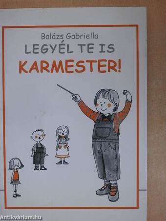 Legyél te is karmester!