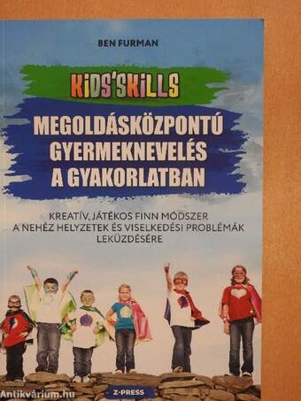 Kids'Skills - Megoldásközpontú gyermeknevelés a gyakorlatban