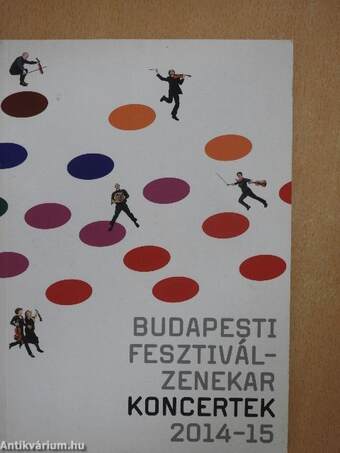 Budapesti fesztiválzenekar koncertek 2014-15