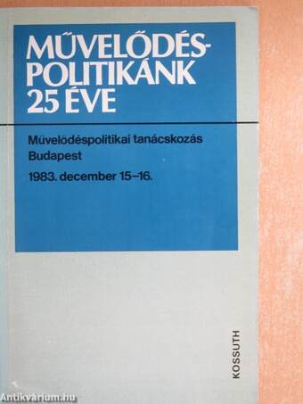 Művelődéspolitikánk 25 éve