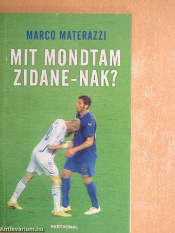 Mit mondtam Zidane-nak?