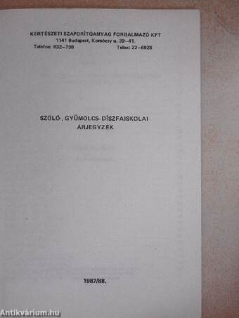 Szőlő-, gyümölcs-, díszfaiskolai árjegyzék 1987/88.