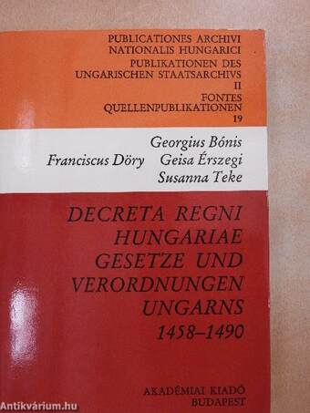 Decreta Regni Hungariae Gesetze und Verordnungen Ungarns 1458-1490