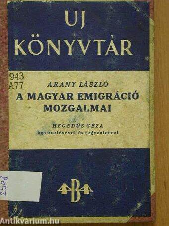 Arany László: A magyar emigráció mozgalmai (Budapest Székesfővárosi  Irodalmi és Művészeti Intézet) - antikvarium.hu