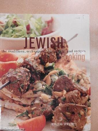 Jewish - the traditions, techniques, ingredients, and recipes cooking