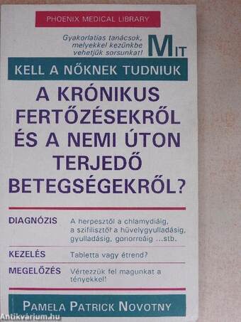 Mit kell a nőknek tudniuk a krónikus fertőzésekről és a nemi úton terjedő betegségekről?