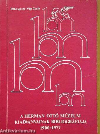 A Herman Ottó Múzeum kiadványainak bibliográfiája 1900-1977