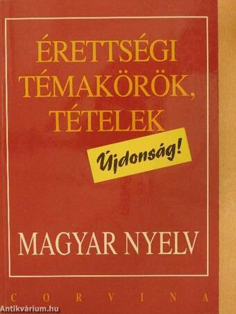 Érettségi témakörök, tételek - Magyar nyelv