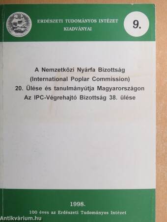 A Nemzetközi Nyárfa Bizottság 20. Ülése és tanulmányútja Magyarországon