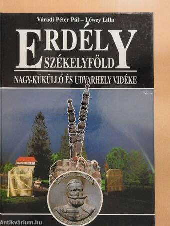 Erdély-Székelyföld - Nagy-Küküllő és Udvarhely vidéke