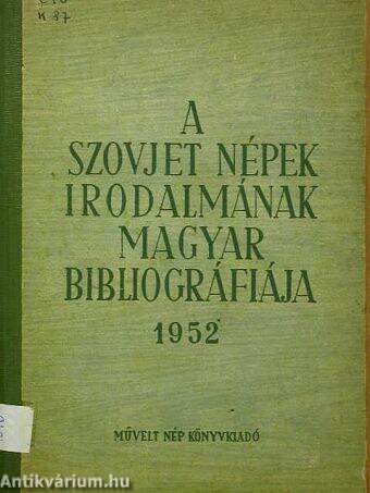 A szovjet népek irodalmának magyar bibliográfiája 1952