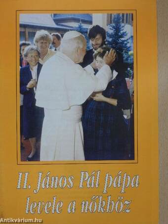 II. János Pál pápa levele a nőkhöz