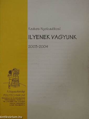 Kedves Nyolcadikos! - Ilyenek vagyunk 2003-2004