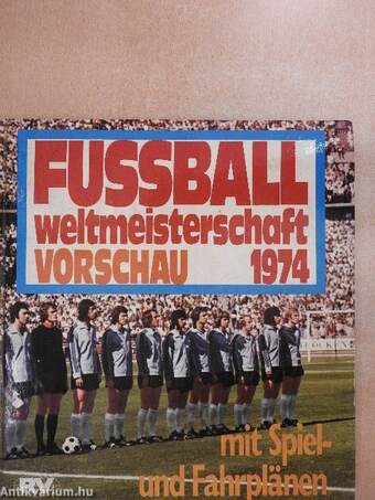 Fussball Weltmeisterschaft 1974