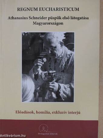 Athanasius Schneider püspök első látogatása Magyarországon