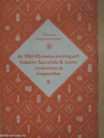 Az 1986-90. évekre jóváhagyott Kollektív Szerződés III. számú módosítása és kiegészítése III. 