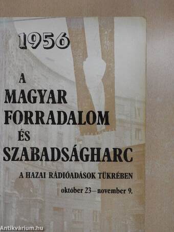 A magyar forradalom és szabadságharc a hazai rádióadások tükrében